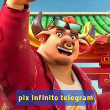 pix infinito telegram